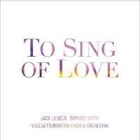 Voces8 Foundation Choir & Orchestra - To Sing Of Love i gruppen VI TIPSER / Fredagsutgivelser / Fredag den 7:e Juni 2024 hos Bengans Skivbutik AB (5540206)