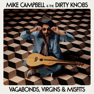 Mike Campbell & The Dirty Knobs - Vagabonds, Virgins & Misfits i gruppen VI TIPSER / Fredagsutgivelser / Fredag den 14:e Juni 2024 hos Bengans Skivbutik AB (5540253)