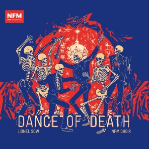 Nfm Choir Lionel Sow - Dance Of Death i gruppen VI TIPSER / Fredagsutgivelser / Fredag den 21:a Juni 2024 hos Bengans Skivbutik AB (5540651)