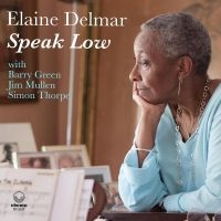 Elaine Delmar - Speak Low i gruppen CD / Jazz hos Bengans Skivbutik AB (5540709)