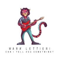 Lettieri Mark - Can I Tell You Something? i gruppen CD / Jazz hos Bengans Skivbutik AB (5540710)