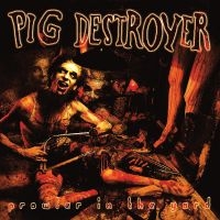 Pig Destroyer - Prowler In The Yard (Deluxe Reissue i gruppen VINYL / Metal hos Bengans Skivbutik AB (5542636)