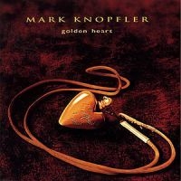 Mark Knopfler - Golden Heart i gruppen CD / Pop-Rock hos Bengans Skivbutik AB (554393)