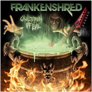 Frankenshred - Cauldron Of Evil i gruppen CD / Metal/ Heavy metal hos Bengans Skivbutik AB (554766)