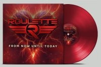 Roulette - From Now Until Today (Red Vinyl) i gruppen VI TIPSER / Fredagsutgivelser / Fredag den 16:e augusti hos Bengans Skivbutik AB (5548908)