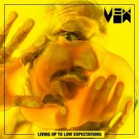 Vex - Living Up To Low Expectations (Yell i gruppen VI TIPSER / Fredagsutgivelser / Fredag den 7:e Juni 2024 hos Bengans Skivbutik AB (5548913)