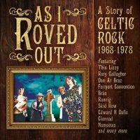 Various Artists - As I Roved Out - A Story Of Celtic i gruppen VI TIPSER / Fredagsutgivelser / Fredag den 21:a Juni 2024 hos Bengans Skivbutik AB (5548948)