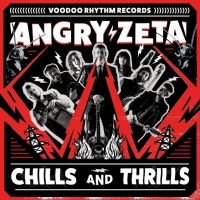 Angry Zeta - Chills And Thrills i gruppen VI TIPSER / Fredagsutgivelser / Fredag den 7:e Juni 2024 hos Bengans Skivbutik AB (5548985)