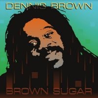 Brown Dennis - Brown Sugar i gruppen VI TIPSER / Fredagsutgivelser / Fredag den 21:a Juni 2024 hos Bengans Skivbutik AB (5549001)