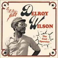 Wilson Delroy - The Cool Operator i gruppen VI TIPSER / Fredagsutgivelser / Fredag den 21:a Juni 2024 hos Bengans Skivbutik AB (5549014)