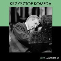 Komeda Krzysztof - Jazz Jamboree 63 i gruppen VI TIPSER / Fredagsutgivelser / Fredag den 21:a Juni 2024 hos Bengans Skivbutik AB (5549020)