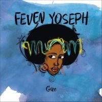 Yoseph Feven - Gize i gruppen VI TIPSER / Fredagsutgivelser / Fredag den 28:e Juni 2024 hos Bengans Skivbutik AB (5549075)