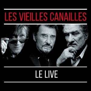 Les Vieilles Canailles - Le Live ! i gruppen CD / Fransk Musikkk hos Bengans Skivbutik AB (5549170)