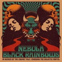 Nebula / Black Rainbows - In Search Of The Cosmic Tale: Cross i gruppen VI TIPSER / Fredagsutgivelser / Fredag den 21:a Juni 2024 hos Bengans Skivbutik AB (5549250)