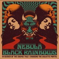 Nebula/Black Rainbows - In Search Of The Cosmic Tale: Cross i gruppen VI TIPSER / Fredagsutgivelser / Fredag den 21:a Juni 2024 hos Bengans Skivbutik AB (5549253)