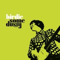 Birdie - Some Dusty i gruppen VI TIPSER / Fredagsutgivelser / Fredag den 26:e Juli 2024 hos Bengans Skivbutik AB (5549259)