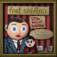 Sidebottom Frank - Little Box Of Bobbins - Frank's Fan i gruppen CD / Pop-Rock hos Bengans Skivbutik AB (5549325)