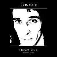 Cale John - Ship Of Fools - The Island Albums i gruppen VI TIPSER / Fredagsutgivelser / Fredag den 26:e Juli 2024 hos Bengans Skivbutik AB (5549336)