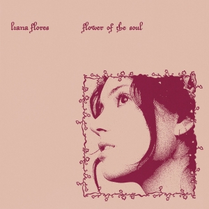 Liana Flores - Flower Of The Soul i gruppen VI TIPSER / Fredagsutgivelser / Fredag den 12:e Juli 2024 hos Bengans Skivbutik AB (5549475)