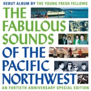 Young Fresh Fellows - The Fabulous Sounds Of The Pac i gruppen CD / Pop-Rock hos Bengans Skivbutik AB (5549507)