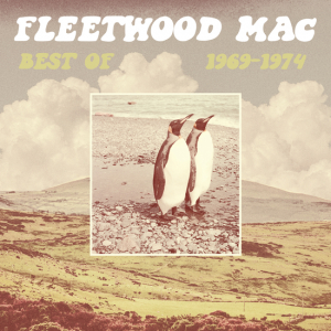 Fleetwood Mac - Best Of 1969-1974 i gruppen VI TIPSER / Fredagsutgivelser / Fredag den 26:e Juli 2024 hos Bengans Skivbutik AB (5549587)