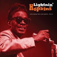 Lightnin' Hopkins - Live From The Ash Grove...Plus! i gruppen VI TIPSER / Fredagsutgivelser / Fredag den 21:a Juni 2024 hos Bengans Skivbutik AB (5549734)