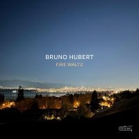 Bruno Hubert - Fire Waltz i gruppen VI TIPSER / Fredagsutgivelser / Fredag den 21:a Juni 2024 hos Bengans Skivbutik AB (5549749)