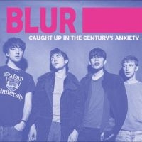 Blur - Caught In The Century's Anxiety: Li i gruppen VI TIPSER / Fredagsutgivelser / Fredag den 21:a Juni 2024 hos Bengans Skivbutik AB (5549752)