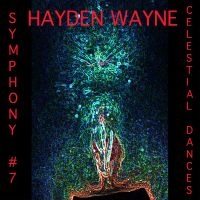 Hayden Wayne - Symphony #7: Celestial Dances i gruppen VI TIPSER / Fredagsutgivelser / Fredag den 7:e Juni 2024 hos Bengans Skivbutik AB (5549778)