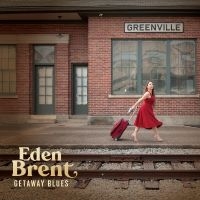 Eden Brent - Getaway Blues i gruppen VI TIPSER / Fredagsutgivelser / Fredag den 21:a Juni 2024 hos Bengans Skivbutik AB (5549802)