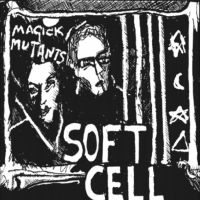 Soft Cell - Magick Mutants i gruppen VI TIPSER / Fredagsutgivelser / Fredag den 21:a Juni 2024 hos Bengans Skivbutik AB (5549824)