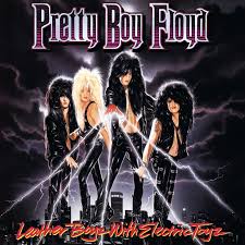 Pretty Boy Floyd - Leather Boyz With Electric Toyz i gruppen VI TIPSER / Fredagsutgivelser / Fredag den 12:e Juli 2024 hos Bengans Skivbutik AB (5550287)