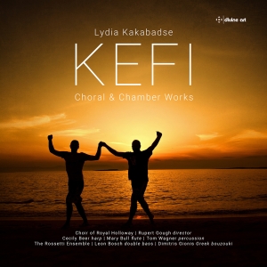 Lydia Kakabadse - Kefi - Choral & Chamber Works i gruppen VI TIPSER / Fredagsutgivelser / Fredag den 12:e Juli 2024 hos Bengans Skivbutik AB (5550301)