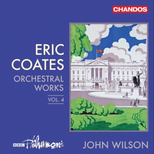 Bbc Philharmonic John Wilson - Coates: Orchestral Works, Vol. 4 i gruppen VI TIPSER / Fredagsutgivelser / Fredag den 12:e Juli 2024 hos Bengans Skivbutik AB (5550312)