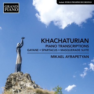 Mikael Ayrapetyan - Khachaturian: Piano Transcriptions i gruppen VI TIPSER / Fredagsutgivelser / Fredag den 12:e Juli 2024 hos Bengans Skivbutik AB (5550338)