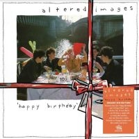 Altered Images - Happy Birthday i gruppen VI TIPSER / Fredagsutgivelser / Fredag den 6:e september 2024 hos Bengans Skivbutik AB (5550380)