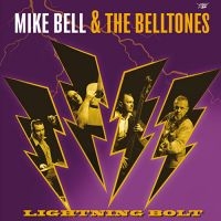 Mike Bell & The Belltones - Lightning Bolt i gruppen VINYL / Pop-Rock hos Bengans Skivbutik AB (5550451)