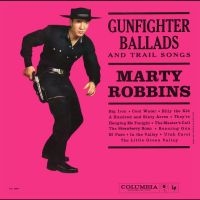 Robbins Marty - Sings Gunfighter Ballads And Trail i gruppen VI TIPSER / Fredagsutgivelser / Fredag den 12:e Juli 2024 hos Bengans Skivbutik AB (5550623)