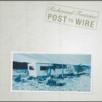 Fontaine Richmond - Post To Wire (20Th Anniversary Edit i gruppen VI TIPSER / Fredagsutgivelser / Fredag den 28:e Juni 2024 hos Bengans Skivbutik AB (5550662)