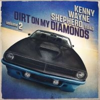 Wayne Shepherd Kenny - Dirt On My Diamonds Vol. 2 i gruppen VI TIPSER / Fredagsutgivelser / Fredag den 20:e september 2024 hos Bengans Skivbutik AB (5550680)