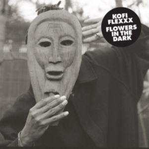 Kofi Flexxx - Flowers In The Dark i gruppen VINYL / Jazz hos Bengans Skivbutik AB (5550689)