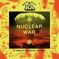 Various Artists - Red Hot & Ra - Nuclear War (Orange i gruppen VI TIPSER / Fredagsutgivelser / Fredag den 26:e Juli 2024 hos Bengans Skivbutik AB (5550726)