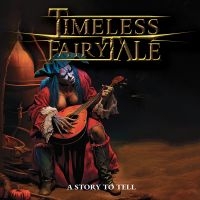 Timeless Fairytale - A Story To Tell i gruppen VI TIPSER / Fredagsutgivelser / Fredag den 13:e september 2024 hos Bengans Skivbutik AB (5550816)