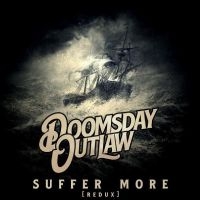 Doomsday Outlaw - Suffer More (Redux) i gruppen VI TIPSER / Fredagsutgivelser / Fredag den 27:e september 2024 hos Bengans Skivbutik AB (5550972)