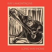 Lamontagne Ray - Long Way Home i gruppen VI TIPSER / Fredagsutgivelser / Fredag den 16:e augusti hos Bengans Skivbutik AB (5550984)