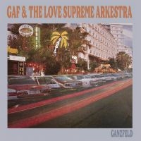 Gaf & The Love Supreme Arkestra - Ganzfeld i gruppen VI TIPSER / Fredagsutgivelser / Fredag den 28:e Juni 2024 hos Bengans Skivbutik AB (5550987)