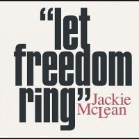 Mclean Jackie - Let Freedom Ring i gruppen VI TIPSER / Fredagsutgivelser / Fredag den 16:e augusti hos Bengans Skivbutik AB (5551060)