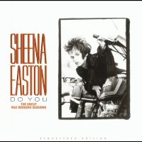 Easton Sheena - Do You - The Uncut Nile Rodgers Ses i gruppen VI TIPSER / Fredagsutgivelser / Fredag den 23:e augusti hos Bengans Skivbutik AB (5551077)