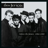 Then Jerico - Before The Future: 1984-1989 i gruppen VI TIPSER / Fredagsutgivelser / Fredag den 23:e augusti hos Bengans Skivbutik AB (5551097)