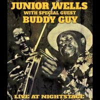 Junior Wells & Buddy Guy - Live At Nightstage i gruppen VI TIPSER / Fredagsutgivelser / Fredag den 5:e Juli 2024 hos Bengans Skivbutik AB (5551319)